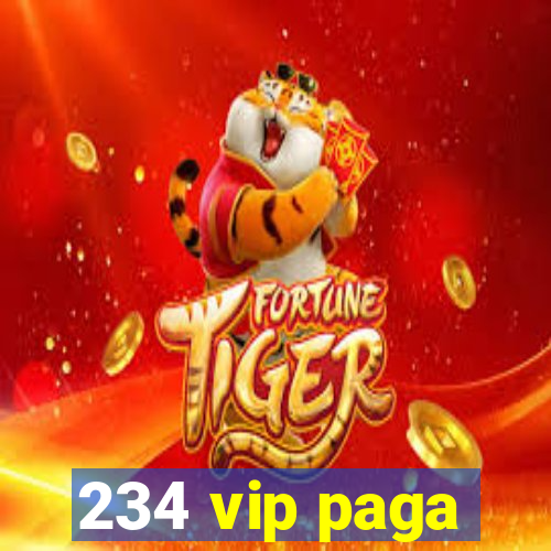 234 vip paga